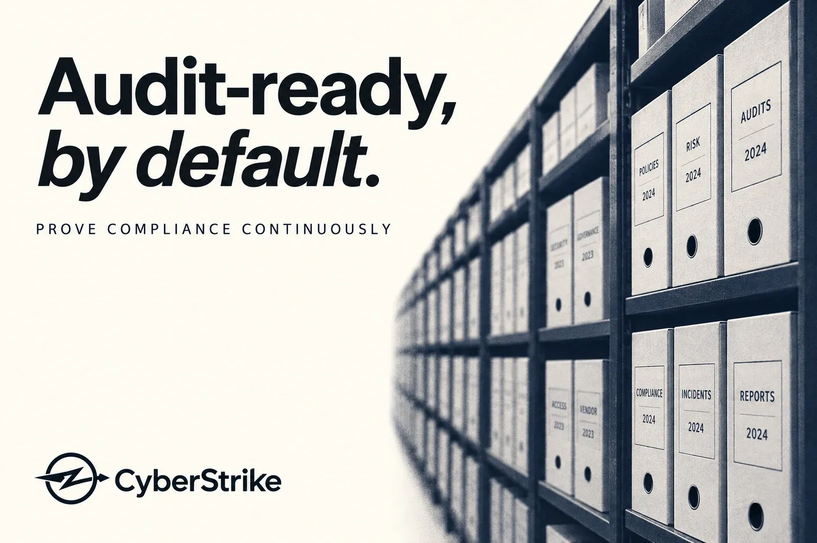 Audit-ready, by default: prove compliance continuously