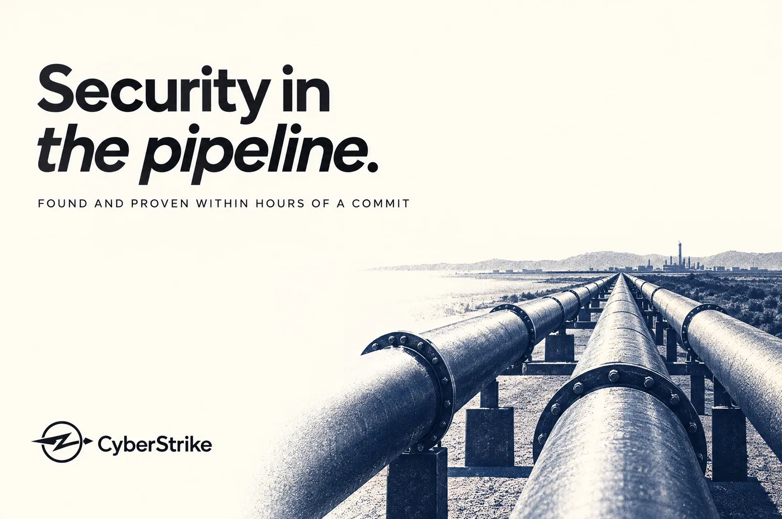 Security in the pipeline: found and proven within hours of a commit