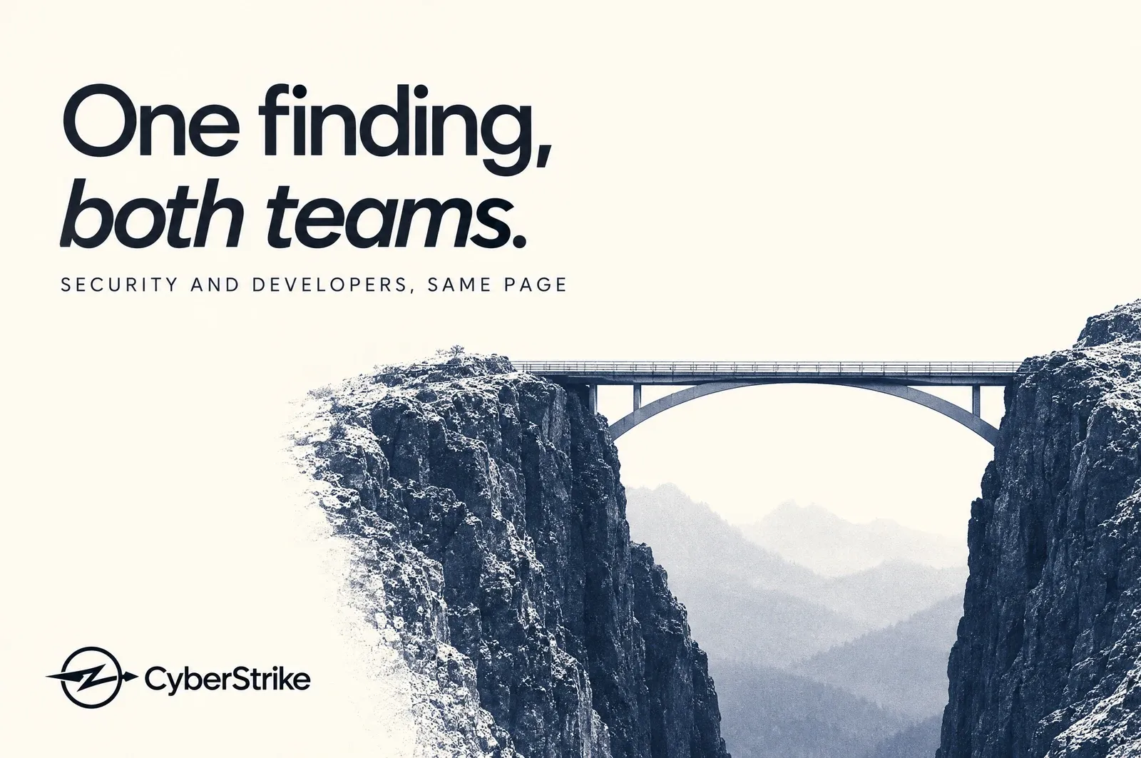 One finding, both teams: security and developers, same page