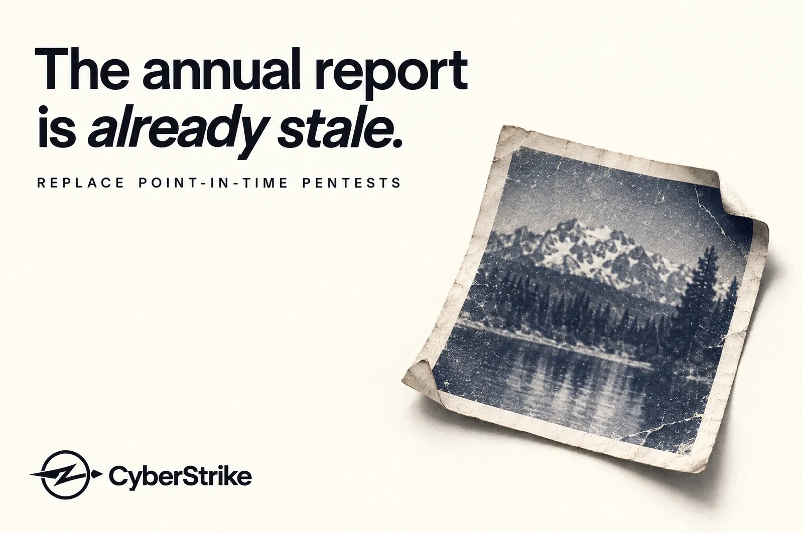 The annual report is already stale: replace point-in-time pentests